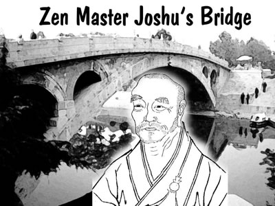 Joshu's Bridge